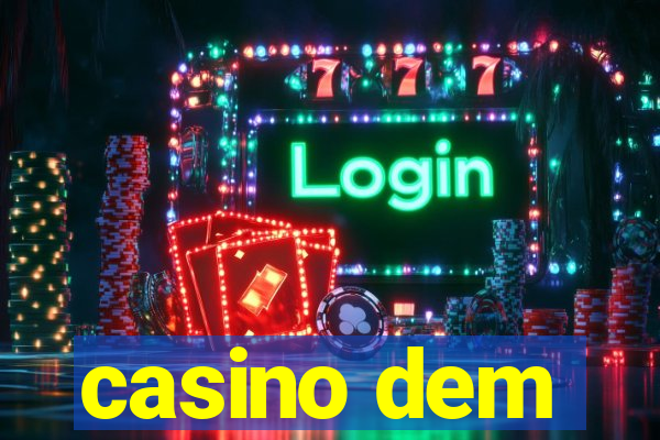 casino dem