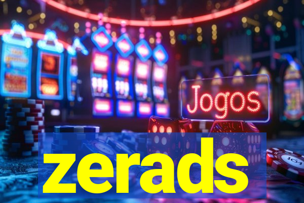 zerads