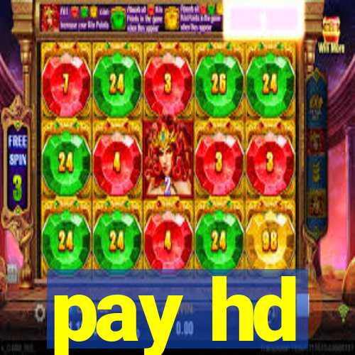 pay hd