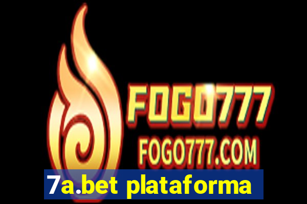 7a.bet plataforma