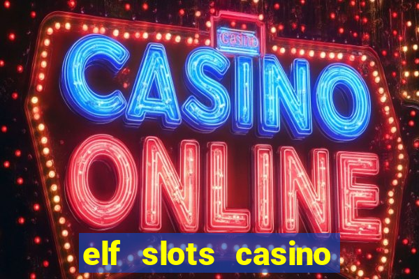 elf slots casino sister sites