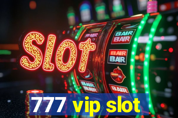 777 vip slot