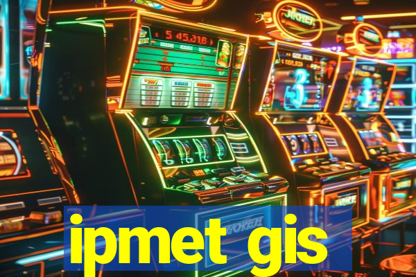 ipmet gis