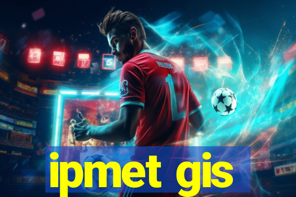 ipmet gis