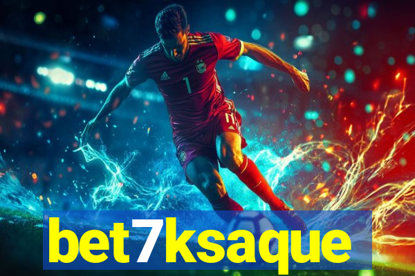 bet7ksaque