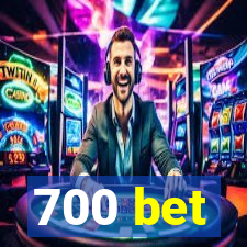 700 bet