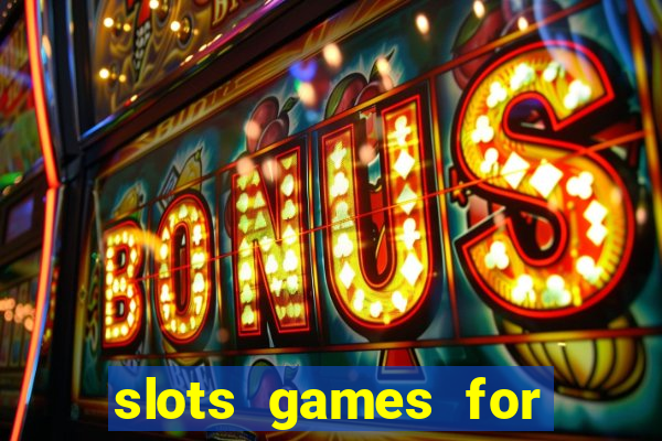 slots games for real money