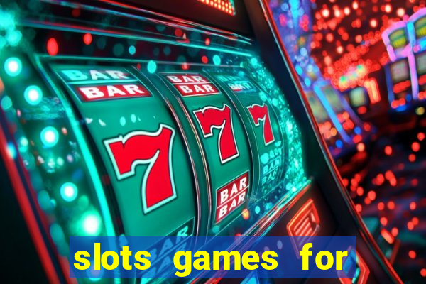 slots games for real money