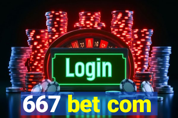 667 bet com