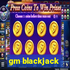 gm blackjack