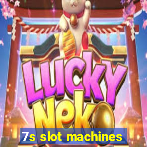 7s slot machines