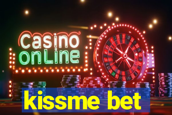 kissme bet