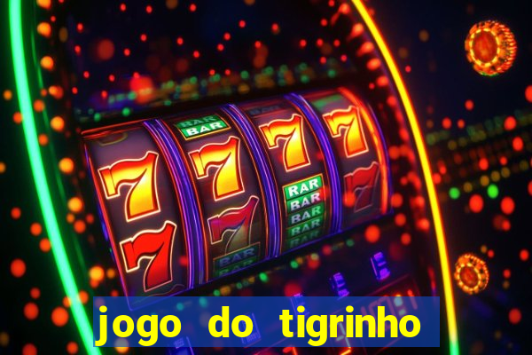 jogo do tigrinho que paga