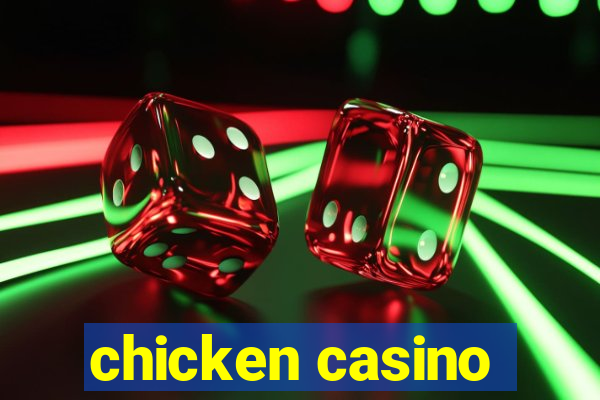 chicken casino