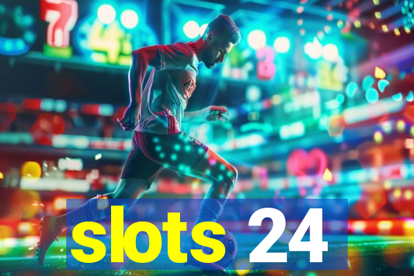 slots 24