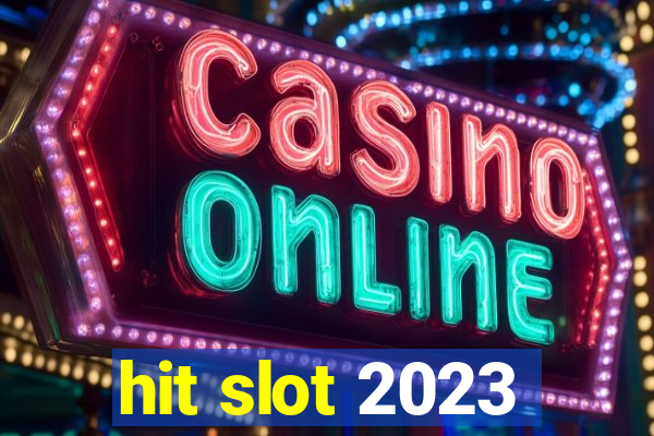 hit slot 2023