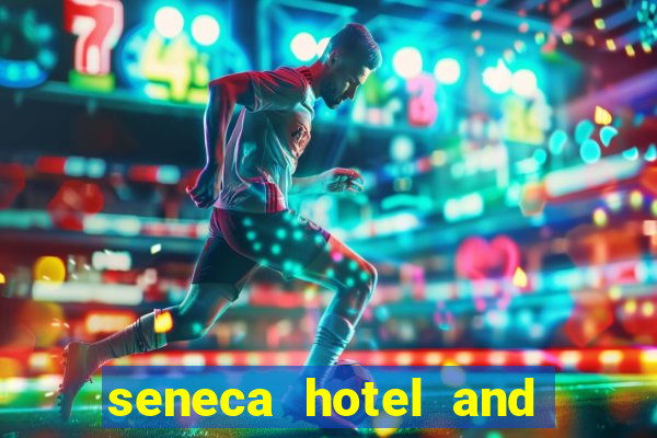 seneca hotel and casino in niagara falls n.y