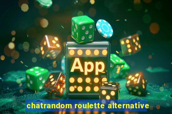 chatrandom roulette alternative