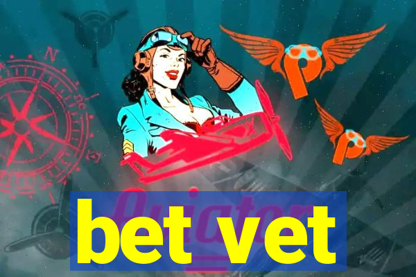 bet vet