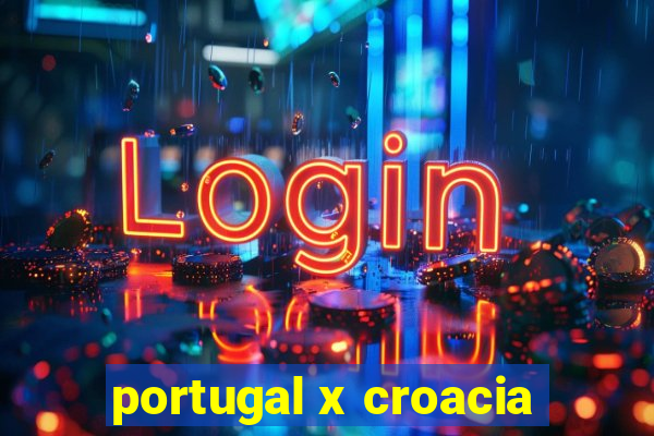 portugal x croacia