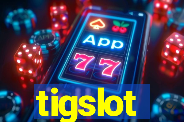 tigslot