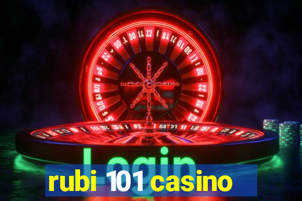 rubi 101 casino