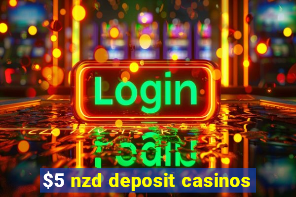 $5 nzd deposit casinos