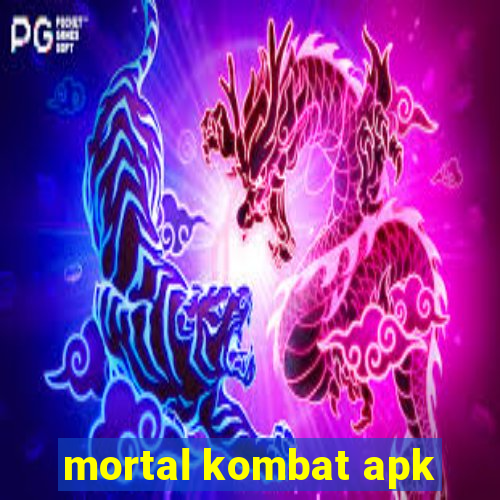 mortal kombat apk