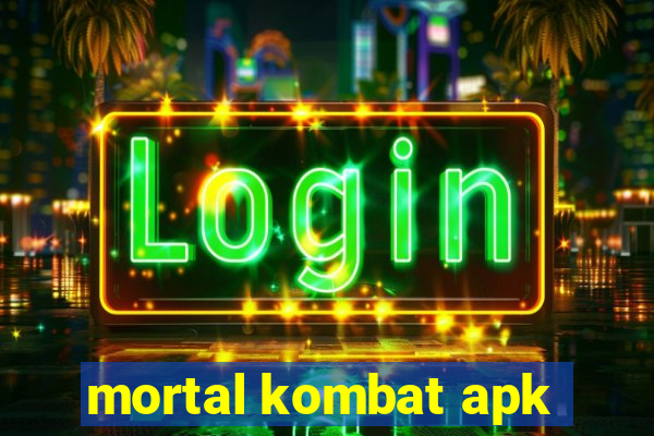 mortal kombat apk