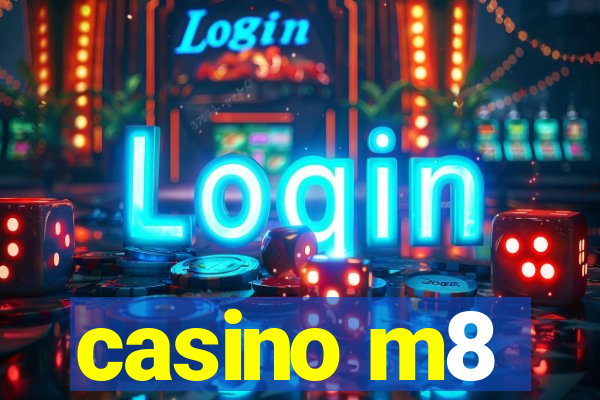 casino m8