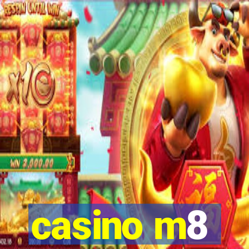 casino m8