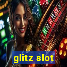 glitz slot