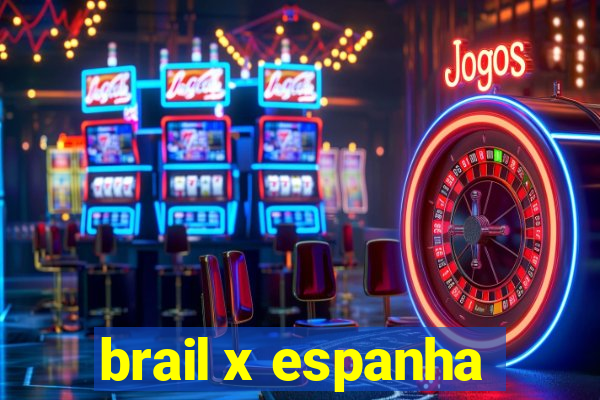 brail x espanha