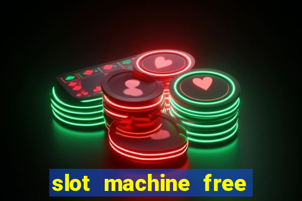 slot machine free slots & casino