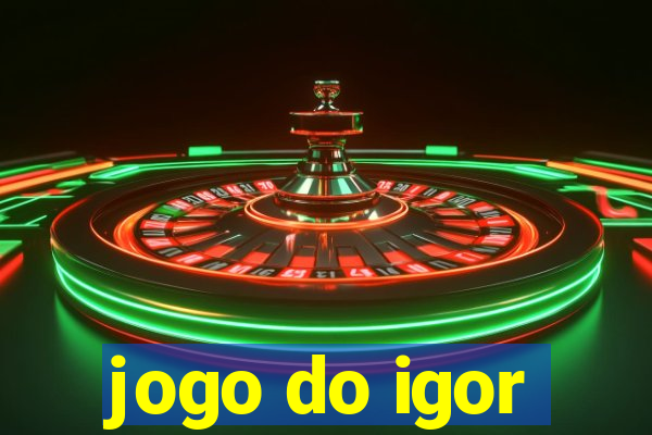 jogo do igor