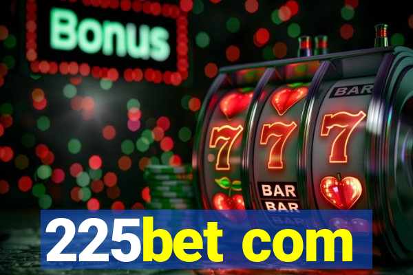 225bet com