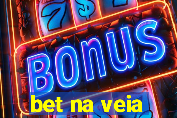 bet na veia