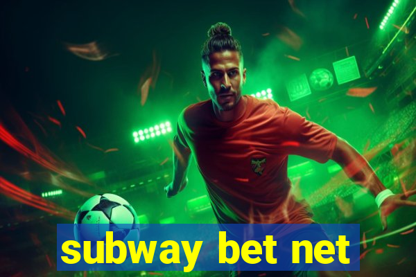 subway bet net