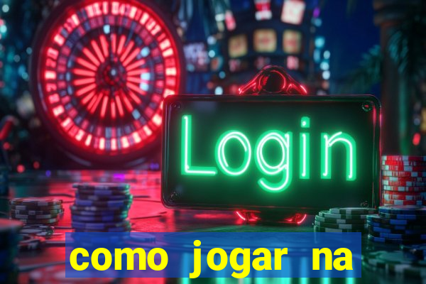 como jogar na plataforma do tigre