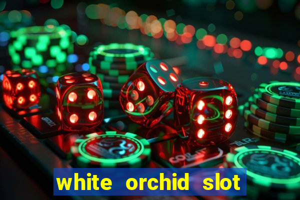 white orchid slot machine free