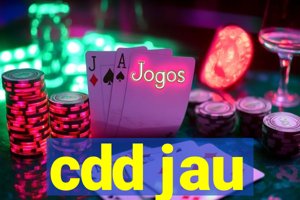 cdd jau