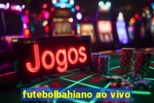 futebolbahiano ao vivo