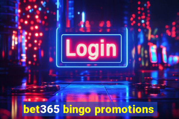 bet365 bingo promotions