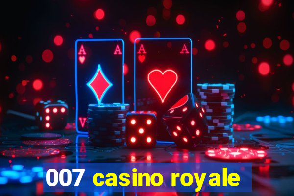 007 casino royale