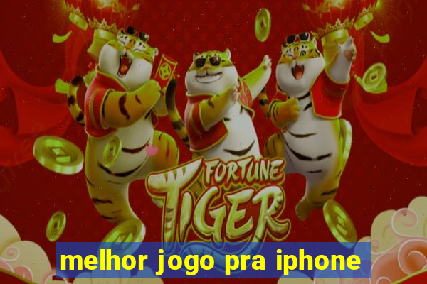 melhor jogo pra iphone