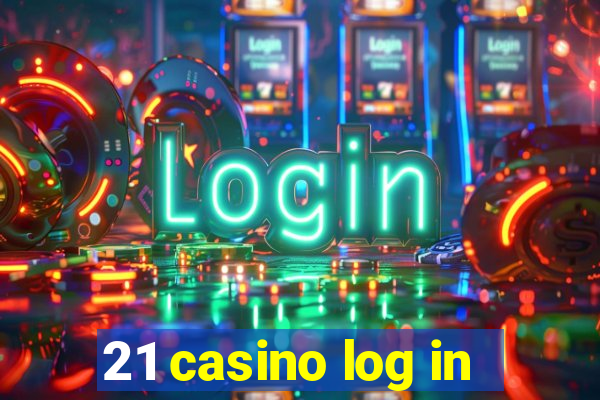 21 casino log in