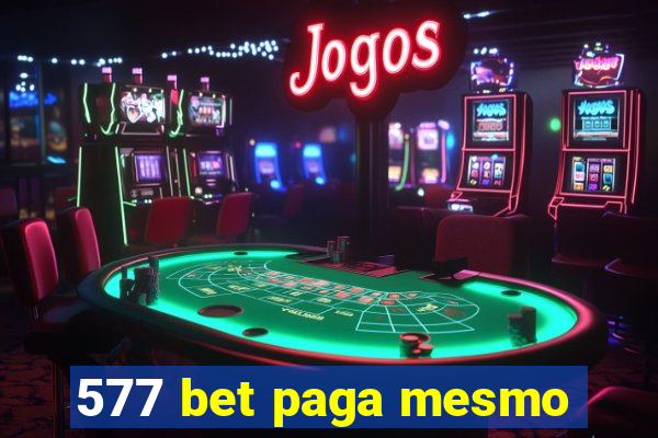 577 bet paga mesmo