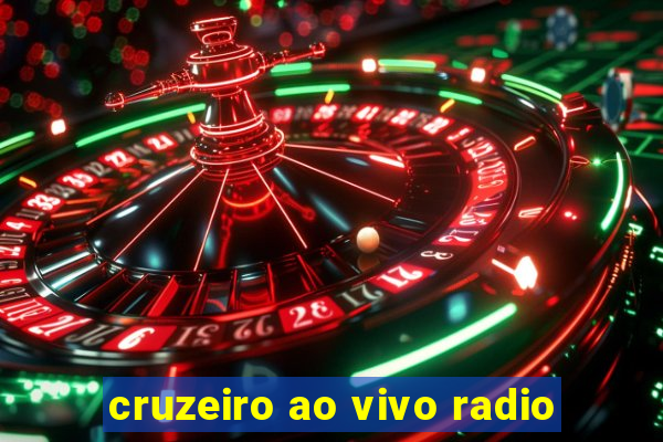 cruzeiro ao vivo radio