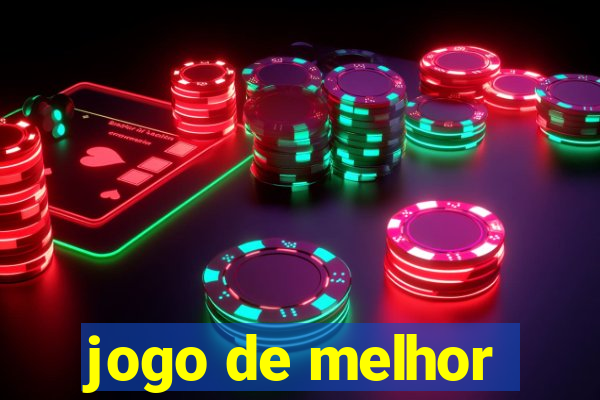 jogo de melhor