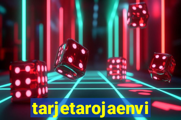 tarjetarojaenvivo